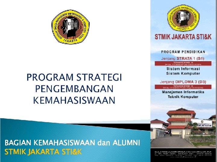 BAGIAN KEMAHASISWAAN dan ALUMNI STMIK JAKARTA STI&K 