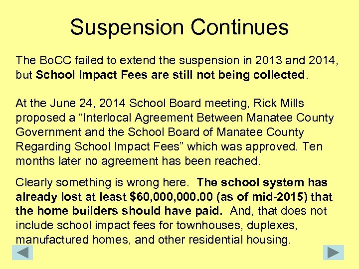 Suspension Continues The Bo. CC failed to extend the suspension in 2013 and 2014,
