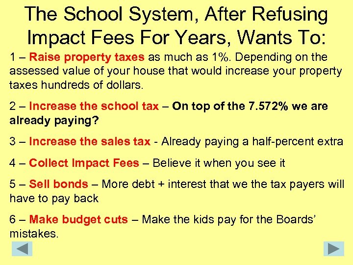 The School System, After Refusing Impact Fees For Years, Wants To: 1 – Raise