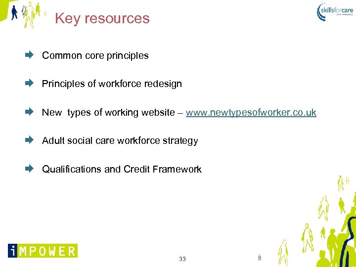 Key resources Common core principles Principles of workforce redesign New types of working website