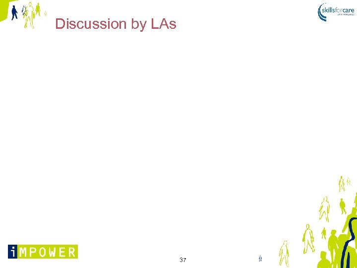 Discussion by LAs 37 