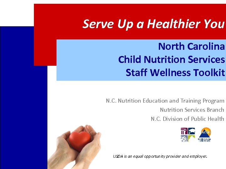 Serve Up a Healthier You North Carolina Child Nutrition Services Staff Wellness Toolkit N.