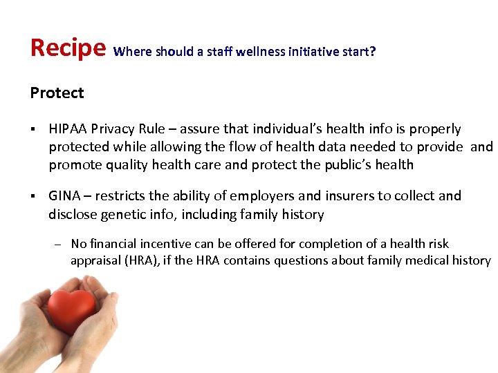 Recipe Where should a staff wellness initiative start? Protect § HIPAA Privacy Rule –