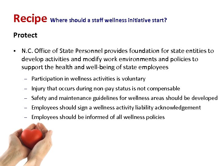 Recipe Where should a staff wellness initiative start? Protect § N. C. Office of