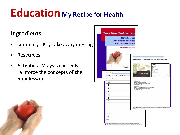 Education My Recipe for Health Ingredients § Summary ‐ Key take away messages §