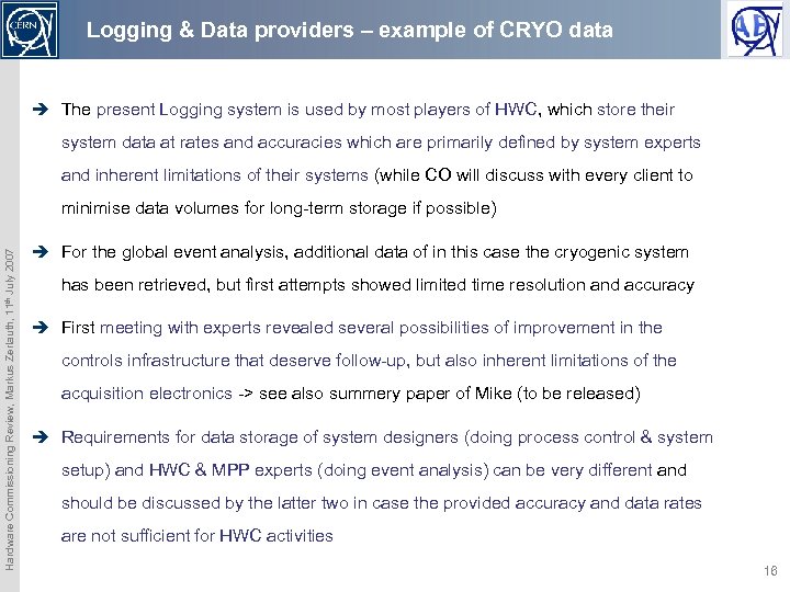 Logging & Data providers – example of CRYO data è The present Logging system