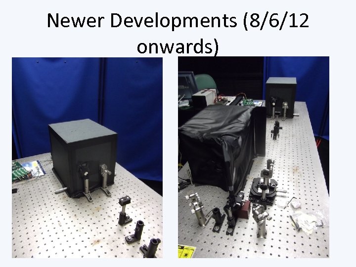 Newer Developments (8/6/12 onwards) 
