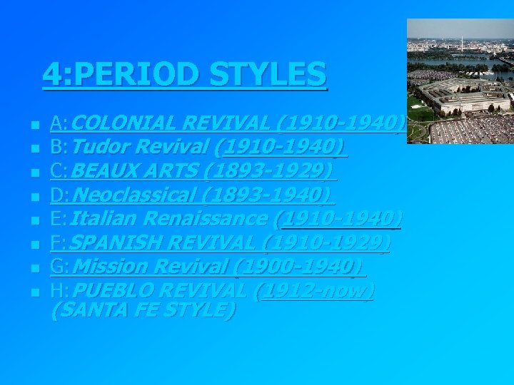 4: PERIOD STYLES n n n n A: COLONIAL REVIVAL (1910 -1940) B: Tudor