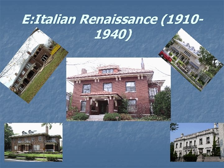 E: Italian Renaissance (19101940) 