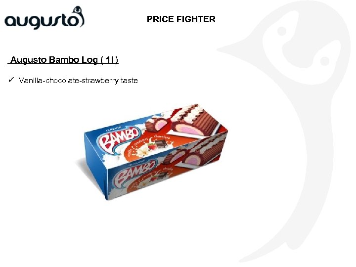 PRICE FIGHTER Augusto Bambo Log ( 1 l ) ü Vanilla-chocolate-strawberry taste 