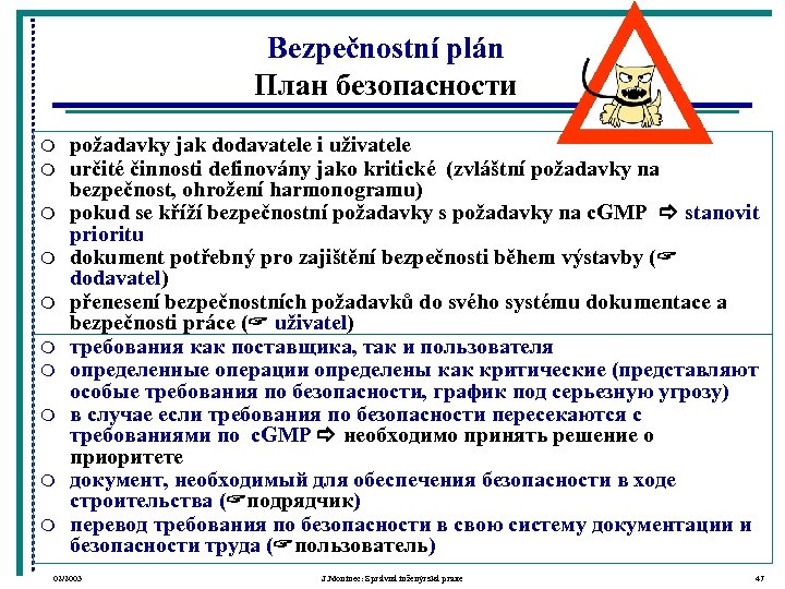 Bezpečnostní plán План безопасности m m m m m požadavky jak dodavatele i uživatele