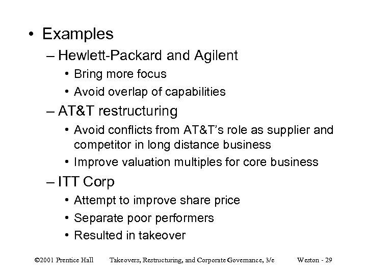  • Examples – Hewlett-Packard and Agilent • Bring more focus • Avoid overlap
