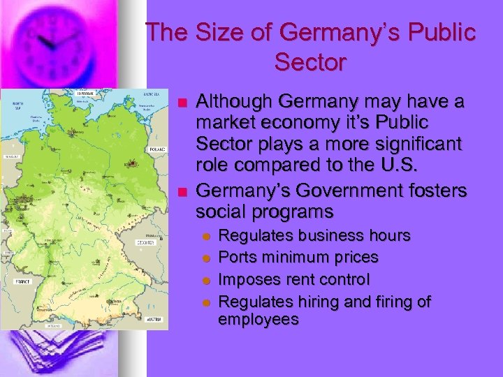 The Size of Germany’s Public Sector n n Although Germany may have a market