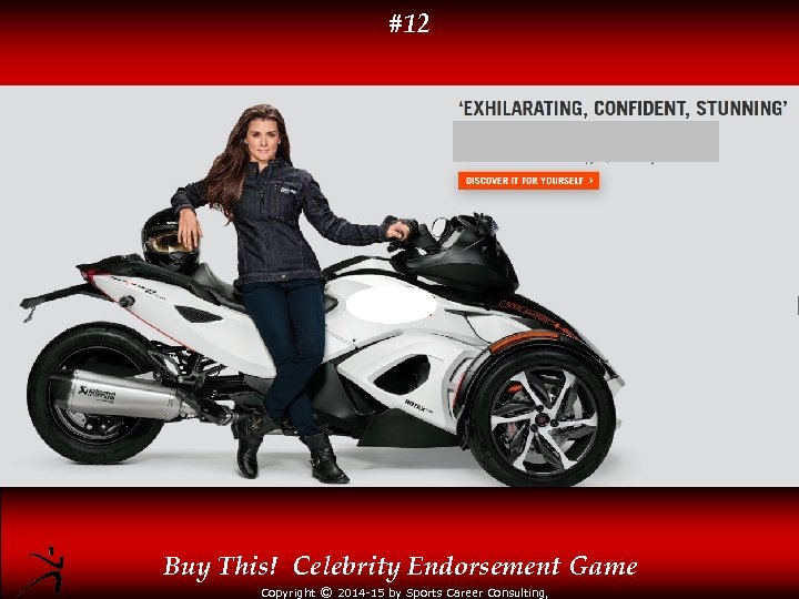 #12 Buy This! Celebrity Endorsement Game Copyright © 2014 -15 by Sports Career Consulting,