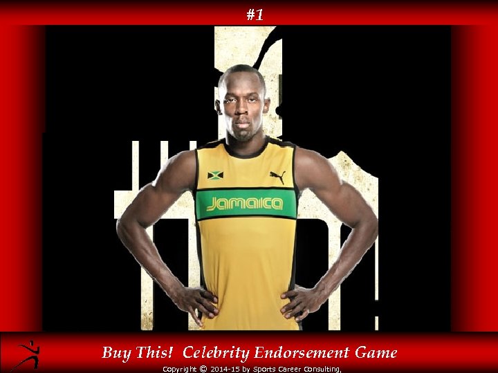 #1 Buy This! Celebrity Endorsement Game Copyright © 2014 -15 by Sports Career Consulting,