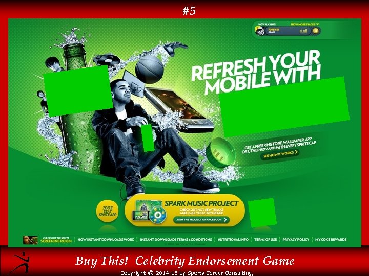 #5 Buy This! Celebrity Endorsement Game Copyright © 2014 -15 by Sports Career Consulting,