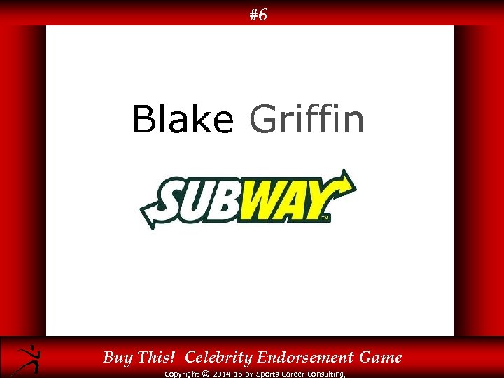 #6 Blake Griffin Buy This! Celebrity Endorsement Game Copyright © 2014 -15 by Sports