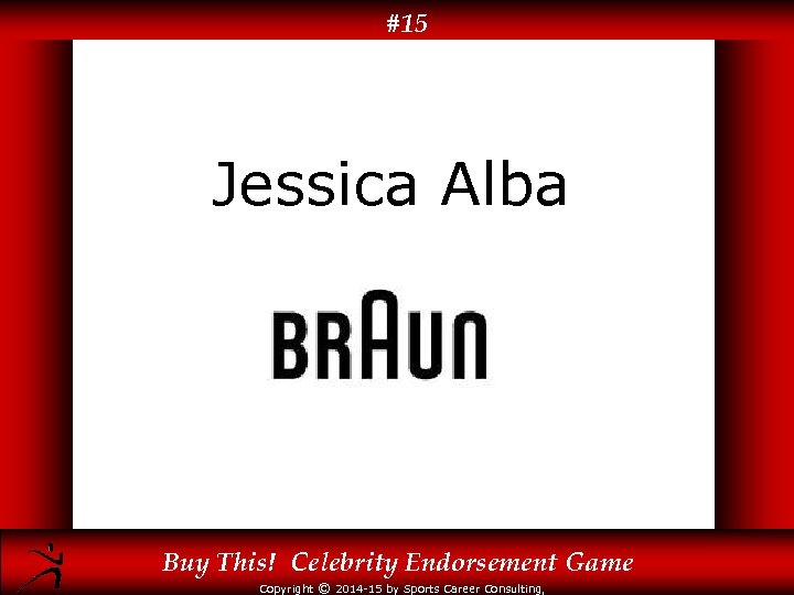 #15 Jessica Alba Buy This! Celebrity Endorsement Game Copyright © 2014 -15 by Sports