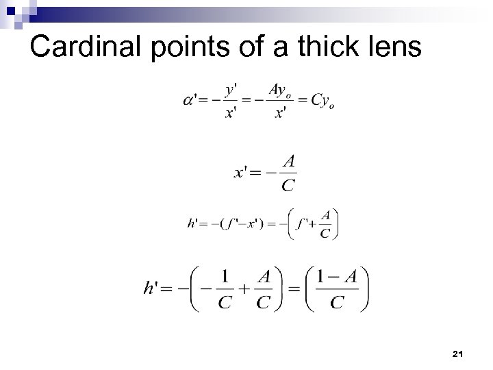 Cardinal points of a thick lens 21 