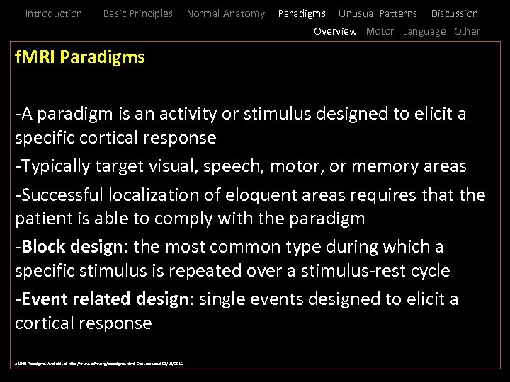 Introduction Basic Principles Normal Anatomy Paradigms Unusual Patterns Discussion Overview Motor Language Other _