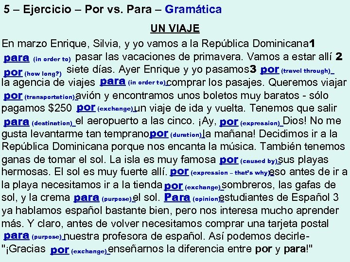 5 – Ejercicio – Por vs. Para – Gramática UN VIAJE En marzo Enrique,