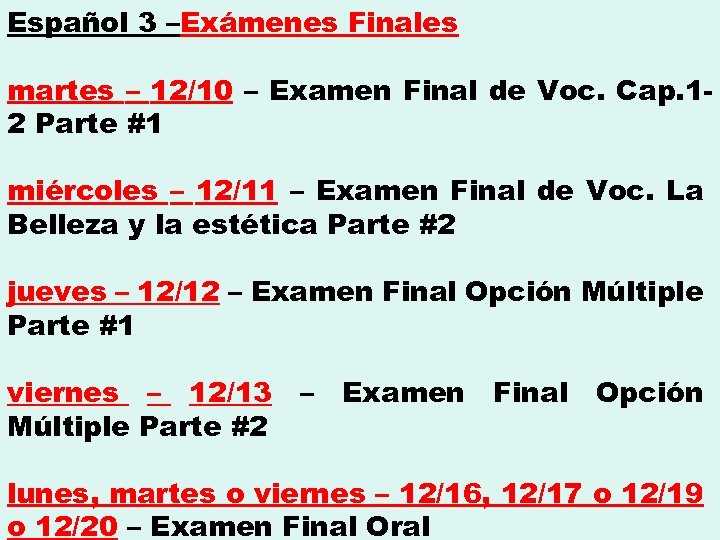 Español 3 –Exámenes Finales martes – 12/10 – Examen Final de Voc. Cap. 12