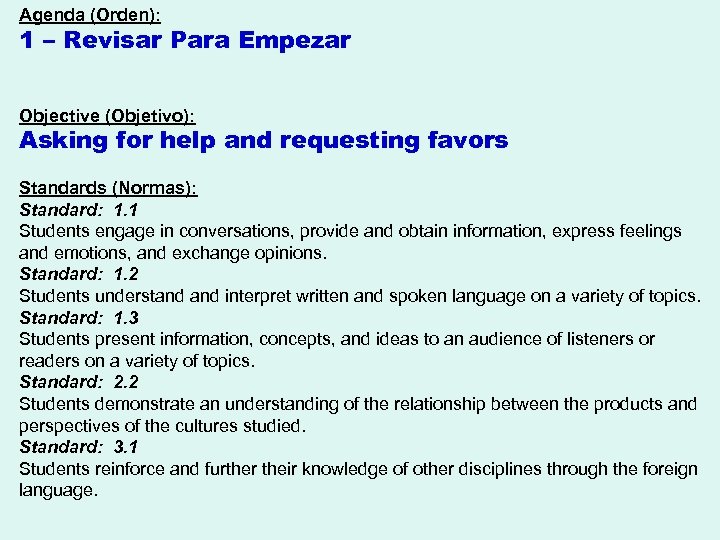 Agenda (Orden): 1 – Revisar Para Empezar Objective (Objetivo): Asking for help and requesting