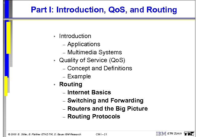 Part I: Introduction, Qo. S, and Routing • • • Introduction – Applications –