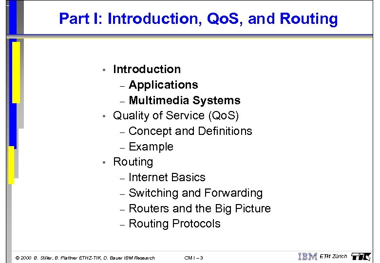 Part I: Introduction, Qo. S, and Routing • • • Introduction – Applications –