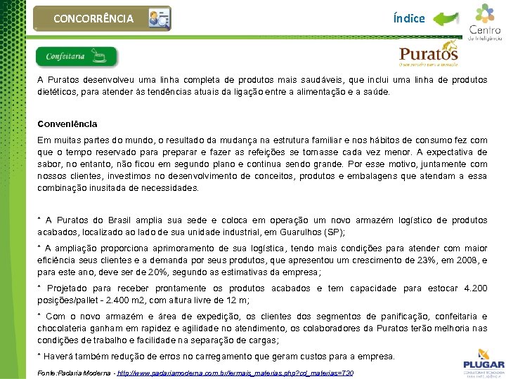 CONCORRÊNCIA Índice A Puratos desenvolveu uma linha completa de produtos mais saudáveis, que inclui
