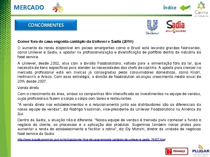 MERCADO Índice CONCORRENTES Comer fora de casa engorda cardápio da Unilever e Sadia (2010)
