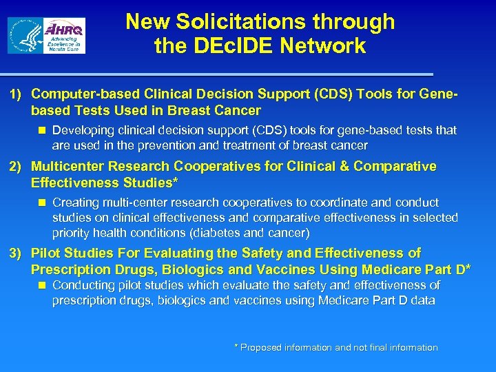 New Solicitations through the DEc. IDE Network 1) Computer-based Clinical Decision Support (CDS) Tools