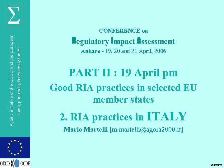 Union, principally financed by the EU. A joint initiative of the OECD and the