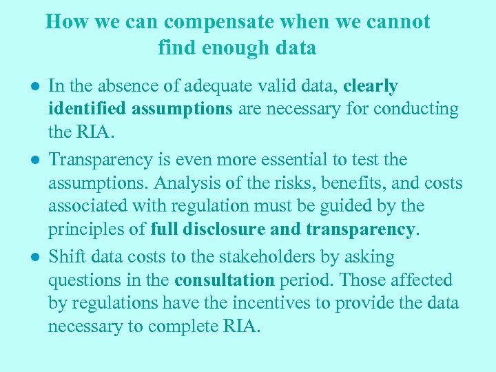 How we can compensate when we cannot find enough data l l l In