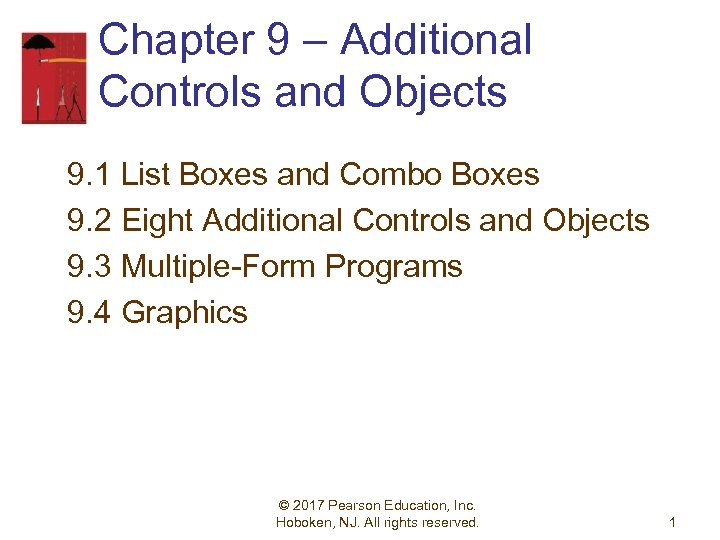 Chapter 9 – Additional Controls and Objects 9. 1 List Boxes and Combo Boxes