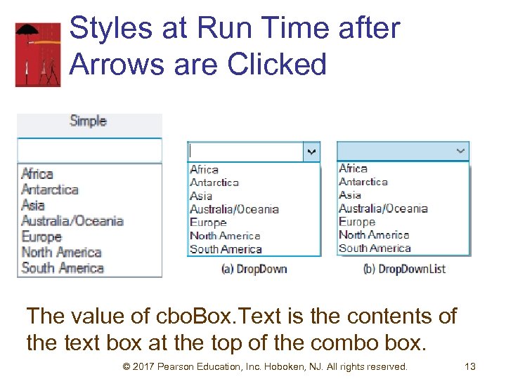 Styles at Run Time after Arrows are Clicked The value of cbo. Box. Text