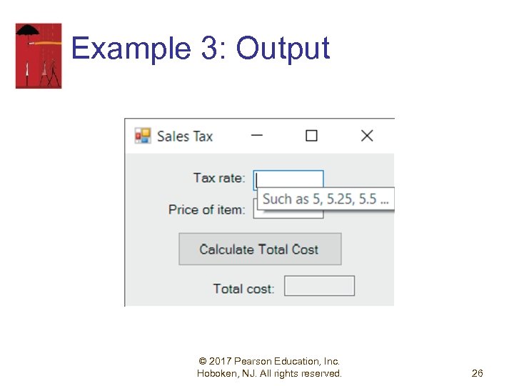 Example 3: Output © 2017 Pearson Education, Inc. Hoboken, NJ. All rights reserved. 26