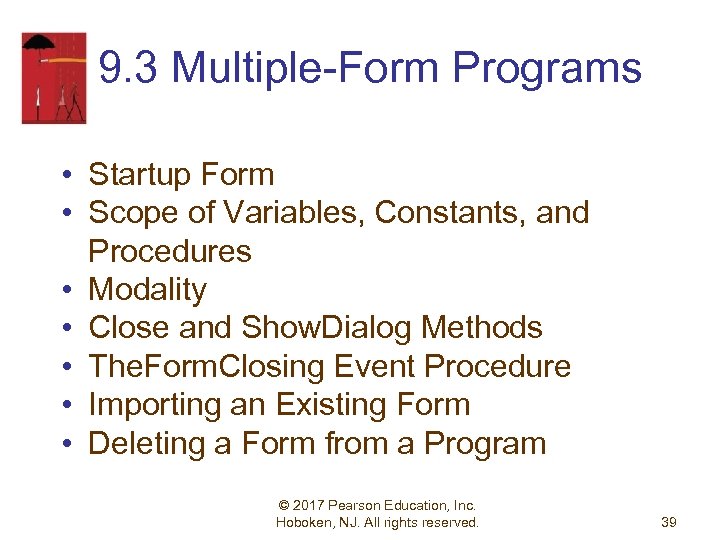 9. 3 Multiple-Form Programs • Startup Form • Scope of Variables, Constants, and Procedures