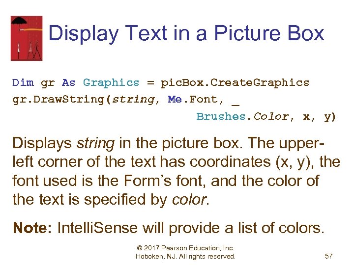 Display Text in a Picture Box Dim gr As Graphics = pic. Box. Create.