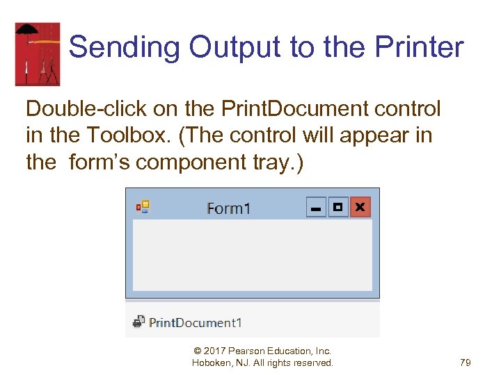 Sending Output to the Printer Double-click on the Print. Document control in the Toolbox.