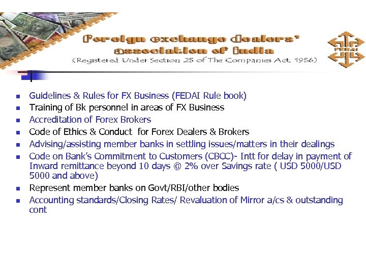 n n n n Guidelines & Rules for FX Business (FEDAI Rule book) Training