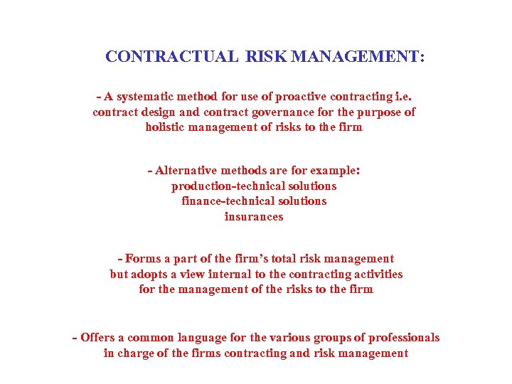 CONTRACTUAL RISK MANAGEMENT: - A systematic method for use of proactive contracting i. e.