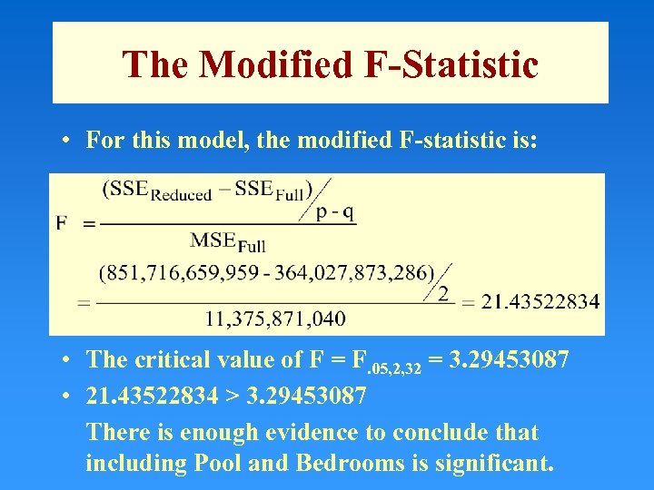 The Modified F-Statistic • For this model, the modified F-statistic is: • The critical