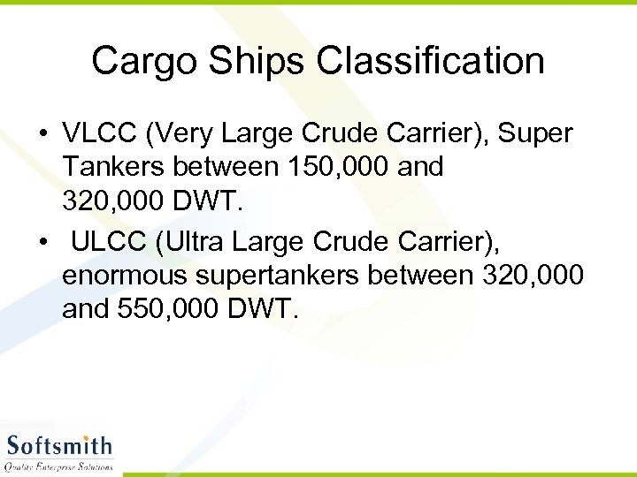 Cargo Ships Classification • VLCC (Very Large Crude Carrier), Super Tankers between 150, 000