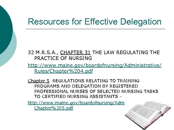 Resources for Effective Delegation 32 M. R. S. A. , CHAPTER 31 THE LAW