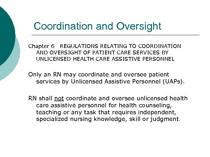 Coordination and Oversight Chapter 6 REGULATIONS RELATING TO COORDINATION AND OVERSIGHT OF PATIENT CARE