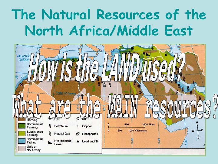 The Natural Resources of the North Africa/Middle East 