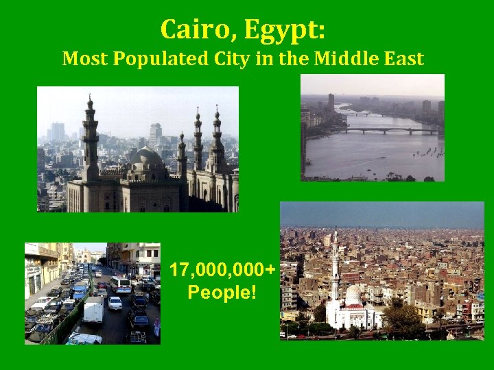 Cairo, Egypt: Most Populated City in the Middle East 17, 000+ People! 