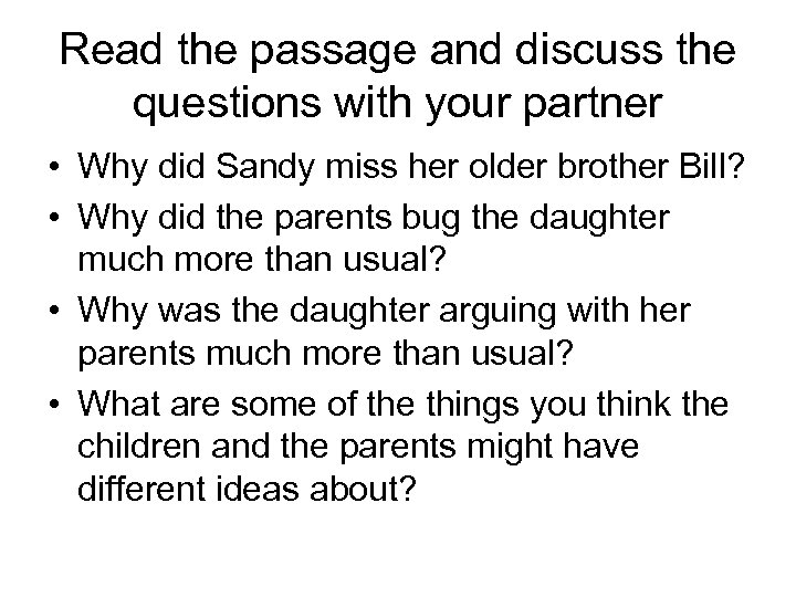 Read the passage and discuss the questions with your partner • Why did Sandy