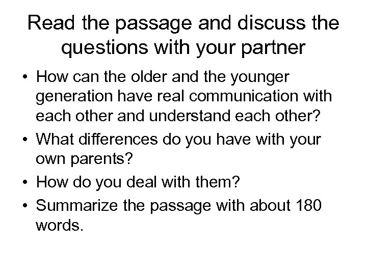 Read the passage and discuss the questions with your partner • How can the